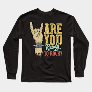 Are You Ready To Rock Pop Art Ave Music Long Sleeve T-Shirt